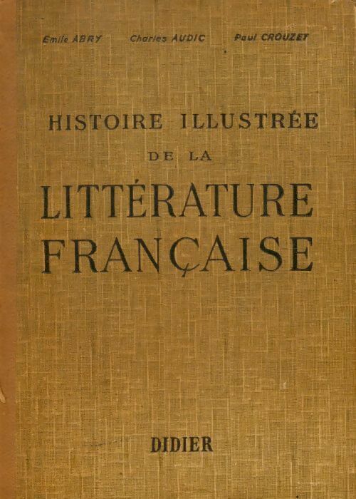 Histoire illustrée de la littérature française - Collectif -  Didier GF - Livre