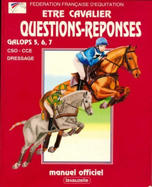 Livrenpoche : Etre cavalier. Questions réponses Galops 5, 6, 7 - Fédération Française D'Équitation - Livre