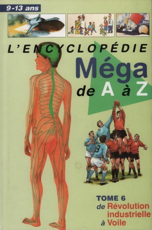 Livrenpoche : L'encyclopédie Méga de A à Z Tome VI : De Révolution industrielle à Voile - Collectif - Livre