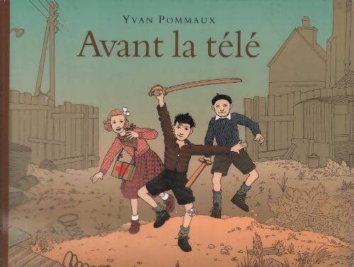 Livrenpoche : Avant la télé - Yvan Pommaux - Livre