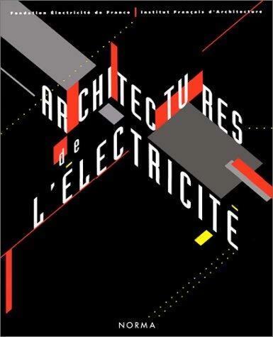 Livrenpoche : Achitectures de l'électricité - Collectif - Livre