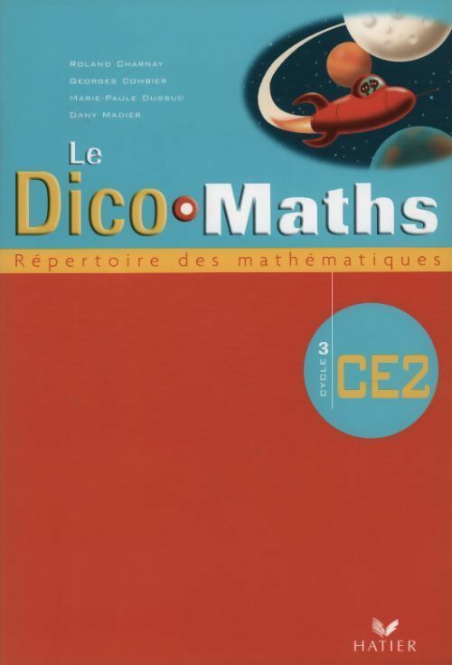 Livrenpoche : Le dico-maths CE2 - Roland Charnay - Livre