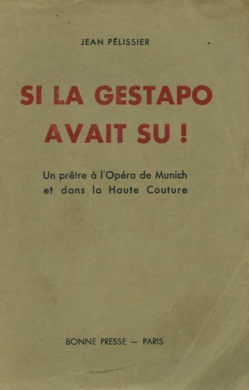 Livrenpoche : Si la gestapo avait su ! - Jean Pelissier - Livre