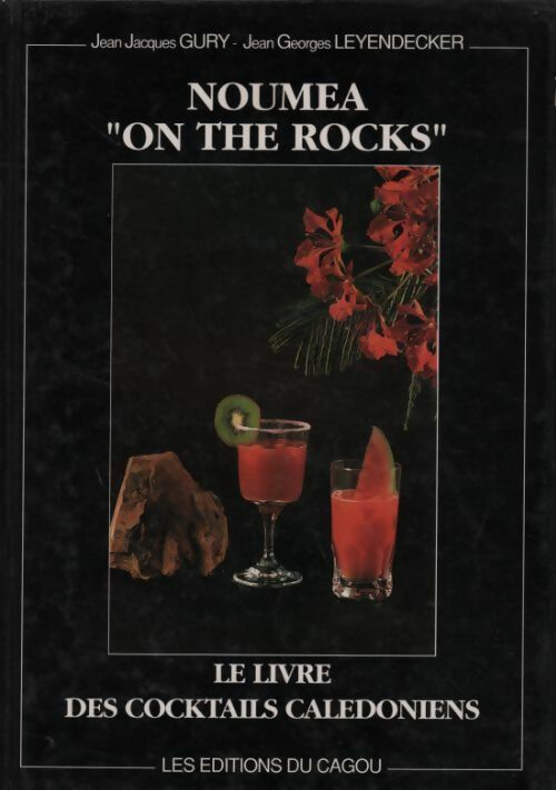 Livrenpoche : Noumea on the rocks - Jean-Jacques Gury - Livre