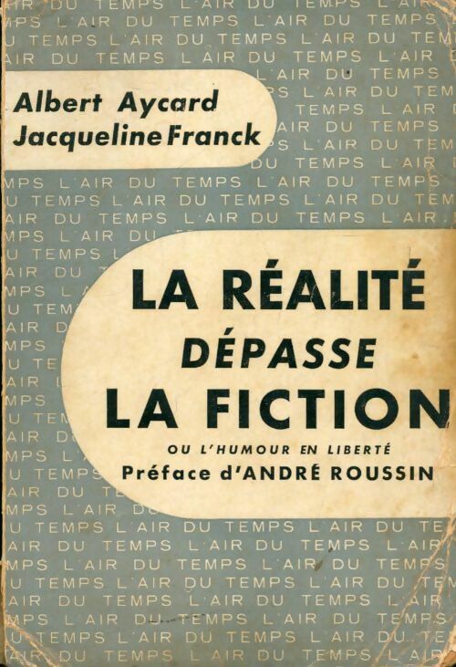 Livrenpoche : La réalité dépasse la fiction - Jacqueline Franck, Albert Aycard - Livre