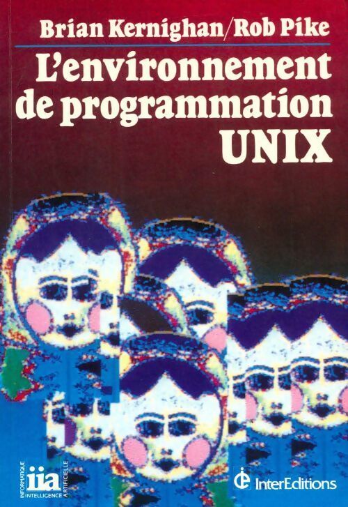 Livrenpoche : L'environnement de programmation Unix - Brian W Kernighan - Livre