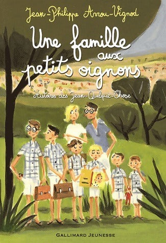 Livrenpoche : Une famille aux petits oignons. Histoires des Jean-Quelque-Chose - Jean-Philippe Arrou-Vignod - Livre