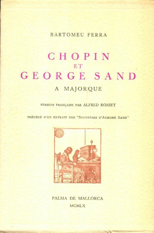 Livrenpoche : Chopin et George Sand à Majorque - Bartomeu Ferra - Livre