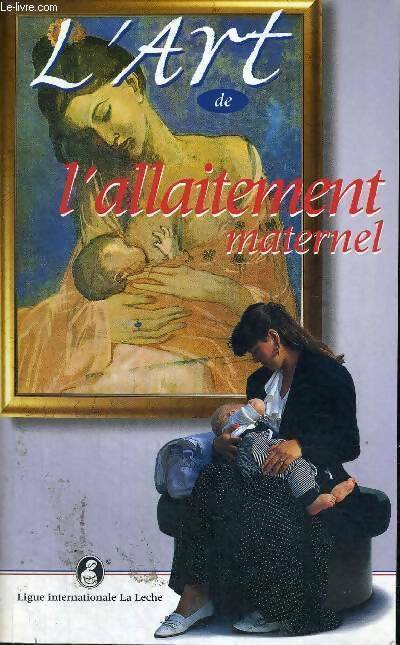 Livrenpoche : L'art de l'allaitement maternel - Collectif - Livre