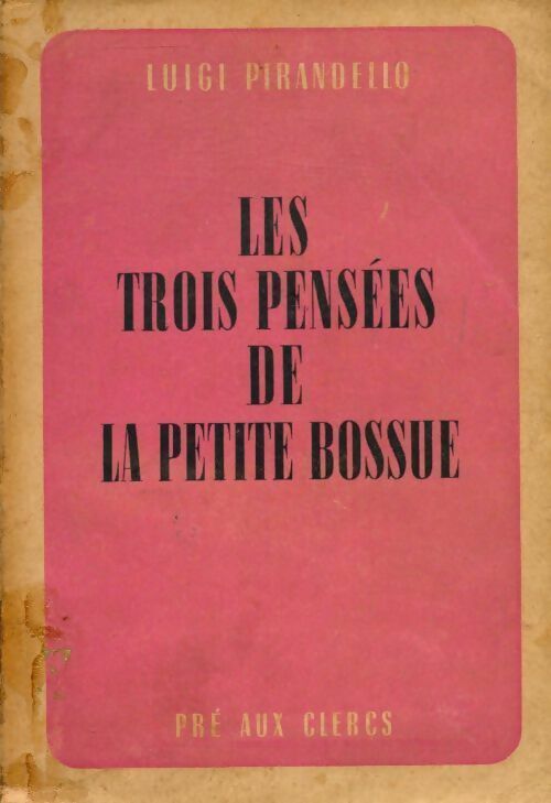 Livrenpoche : Les trois pensées de la petite bossue - Luigi Pirandello - Livre