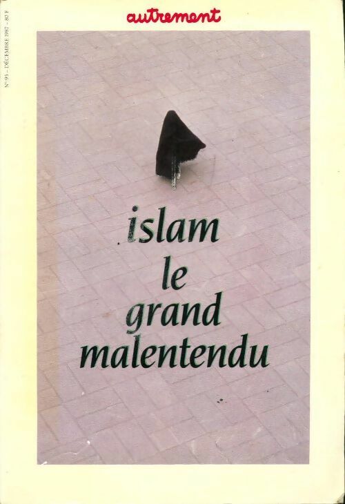 Islam. Le grand malentendu - Olivier Mongin -  Autrement Revue - Livre