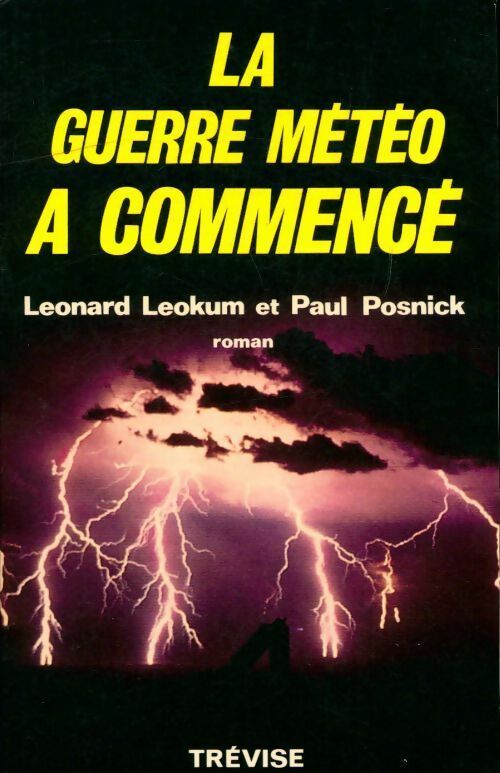 La guerre météo a commencé - Leonard Leokum -  Trevise GF - Livre
