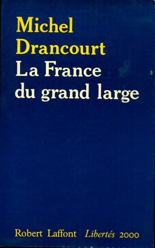 Livrenpoche : La France du grand large - Michel Drancourt - Livre