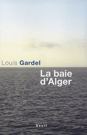 Livrenpoche : La baie d'Alger - Gardel Louis - Livre