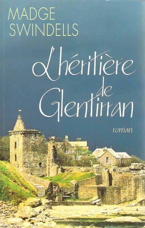 Livrenpoche : L'héritière de Glentirran - Madge Swindells - Livre