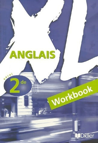 Livrenpoche : Anglais XL 2de. Workbook - Hélène Adrian - Livre