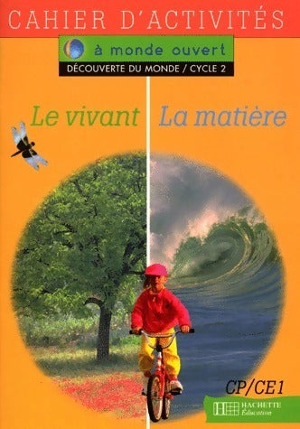 Livrenpoche : Découverte du monde CP-CE1 Le vivant et la matière. Cahier d'activités - Collectif - Livre