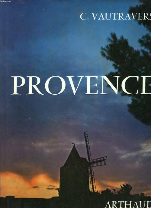 Provence - Constant Vautravers -  Arthaud GF - Livre