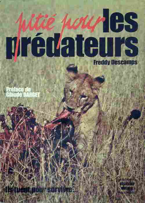 Livrenpoche : Pitié pour les prédateurs - Freddy Descamps - Livre