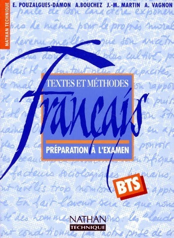 Francais BTS. Textes et méthodes, préparation à l'examen - Collectif -  Nathan Technique - Livre