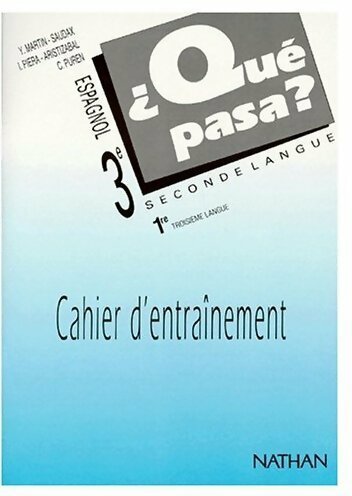 Livrenpoche : Que pasa espagnol 3e seconde langue. Cahier d'entraînement - Collectif - Livre