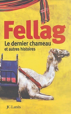 Livrenpoche : Le dernier chameau et autres histoires - Fellag - Livre