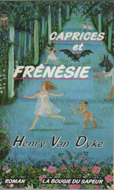 Livrenpoche : Caprices et frénésie - Henry Van Dyke - Livre