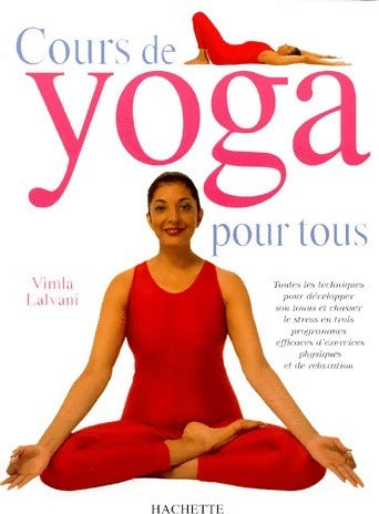 Cours de yoga pour tous - Vimla Lalvani -  Hachette GF - Livre
