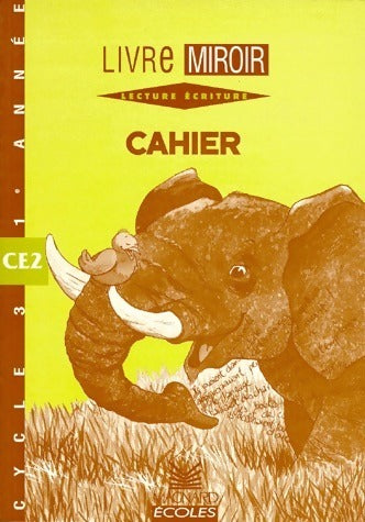 Livrenpoche : Livre miroir Cahier CE2 - Bernard Séménadisse - Livre