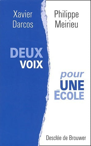 Livrenpoche : Deux voix pour une école - Philippe Meirieu, Xavier Darcos - Livre