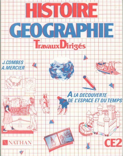 Livrenpoche : Histoire-géographie. Travaux dirigés CE2 - J. Combes - Livre
