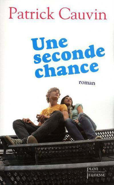 Livrenpoche : Une seconde chance - Patrick Cauvin - Livre
