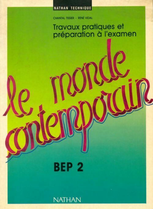 Livrenpoche : Le monde contemporain BEP 2 - René Vidal, Chantal Tissier - Livre