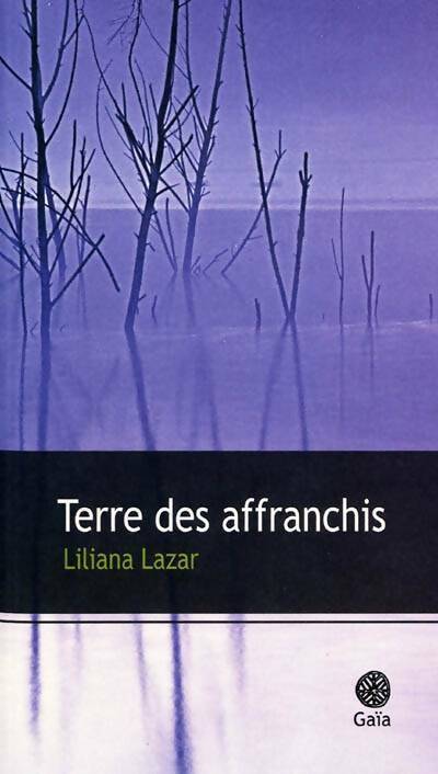 Livrenpoche : Terre des affranchis - Liliana Lazar - Livre