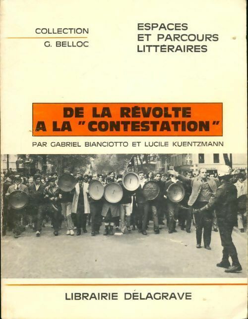 Livrenpoche : De la révolte à la contestation - Lucile Kuentzmann, Gabriel Bianciotto - Livre
