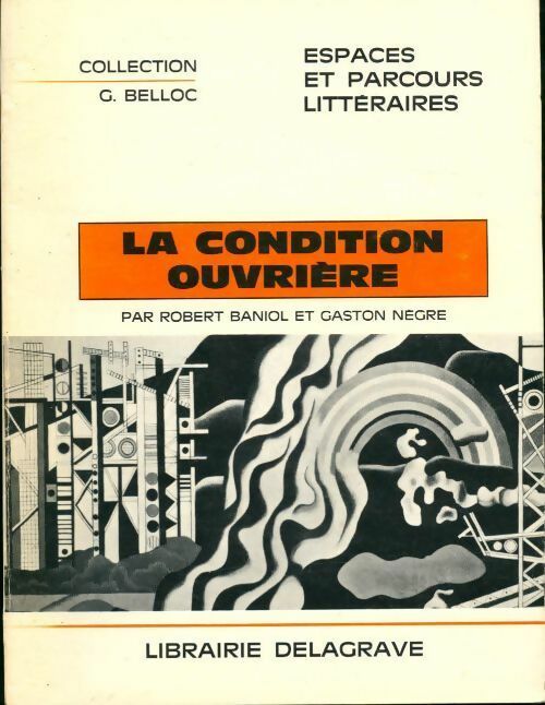 Livrenpoche : La condition ouvrière - Robert Baniol, Gaston Negre - Livre