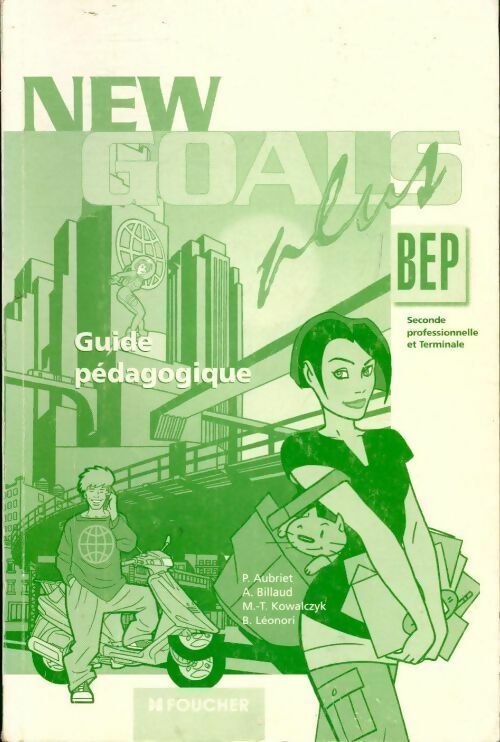 Livrenpoche : New Goals plus BEP. Guide pédagogique - Collectif - Livre