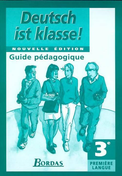 Deutsch ist klasse 3e. Guide pédagogique - Gabriele Sollfrank-Deshusses -  Bordas GF - Livre