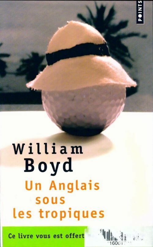 Livrenpoche : Un Anglais sous les tropiques - William Boyd - Livre