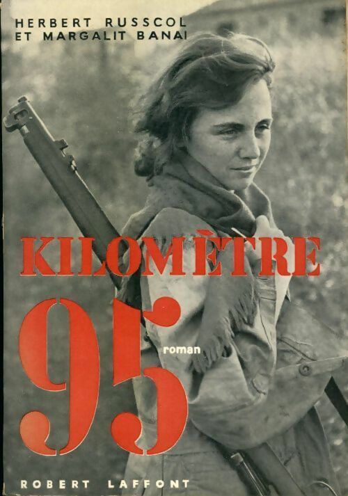 Livrenpoche : Kilometre 95 - Herbert Russcol, Margalit Banai - Livre