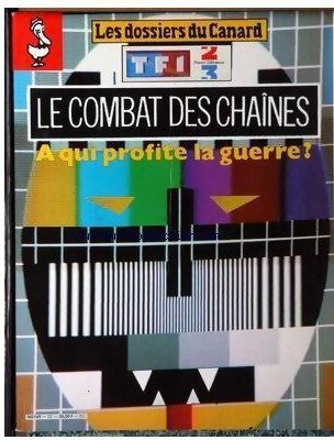 Livrenpoche : Les dossiers du canard enchaîné n°52 : Le combat des chaînes - Collectif - Livre