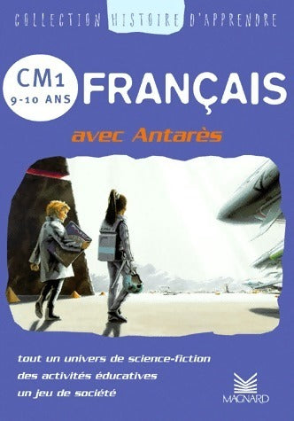 Livrenpoche : Français CM1 avec Antarès - Collectif - Livre