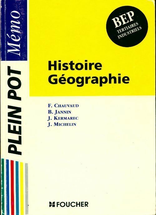 Histoire-géographie BEP tertiaires et industriels - Collectif -  Plein Pot - Livre