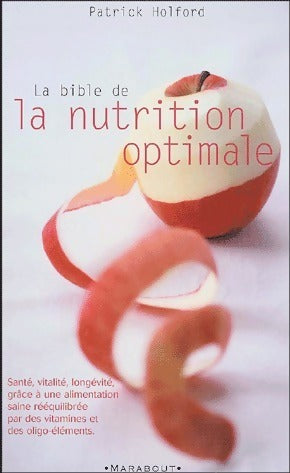 Livrenpoche : La bible de la nutrition optimale - Patrick Holford - Livre