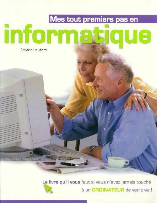 Livrenpoche : Mes tout premiers pas en informatique - Servane Heudiard - Livre