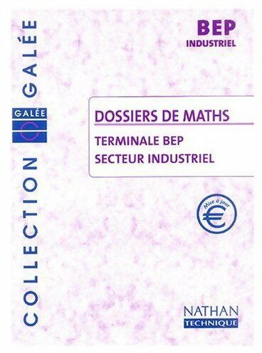 Livrenpoche : Dossiers de maths Terminale BEP, secteur industriel - Collectif - Livre