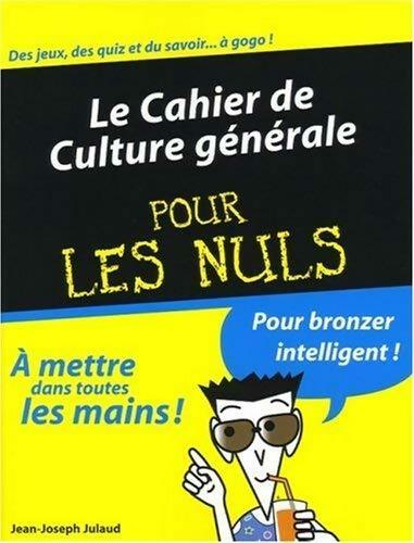 Livrenpoche : Le cahier de culture générale - Jean-Joseph Julaud - Livre