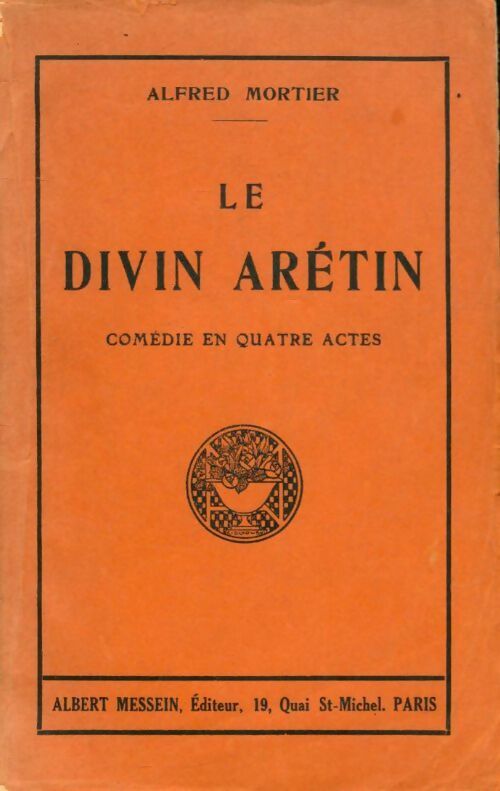 Livrenpoche : Le divin arétin - Alfred Mortier - Livre