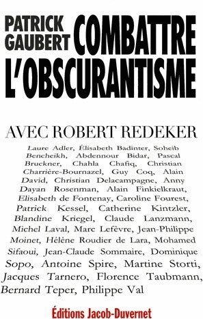 Combattre l'obscurantisme - Patrick Gaubert ; Robert Redeker -  Jacob-Duvernet GF - Livre