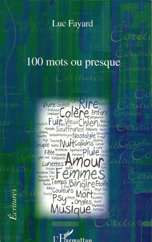 Livrenpoche : 100 mots ou presque - Luc Fayard - Livre